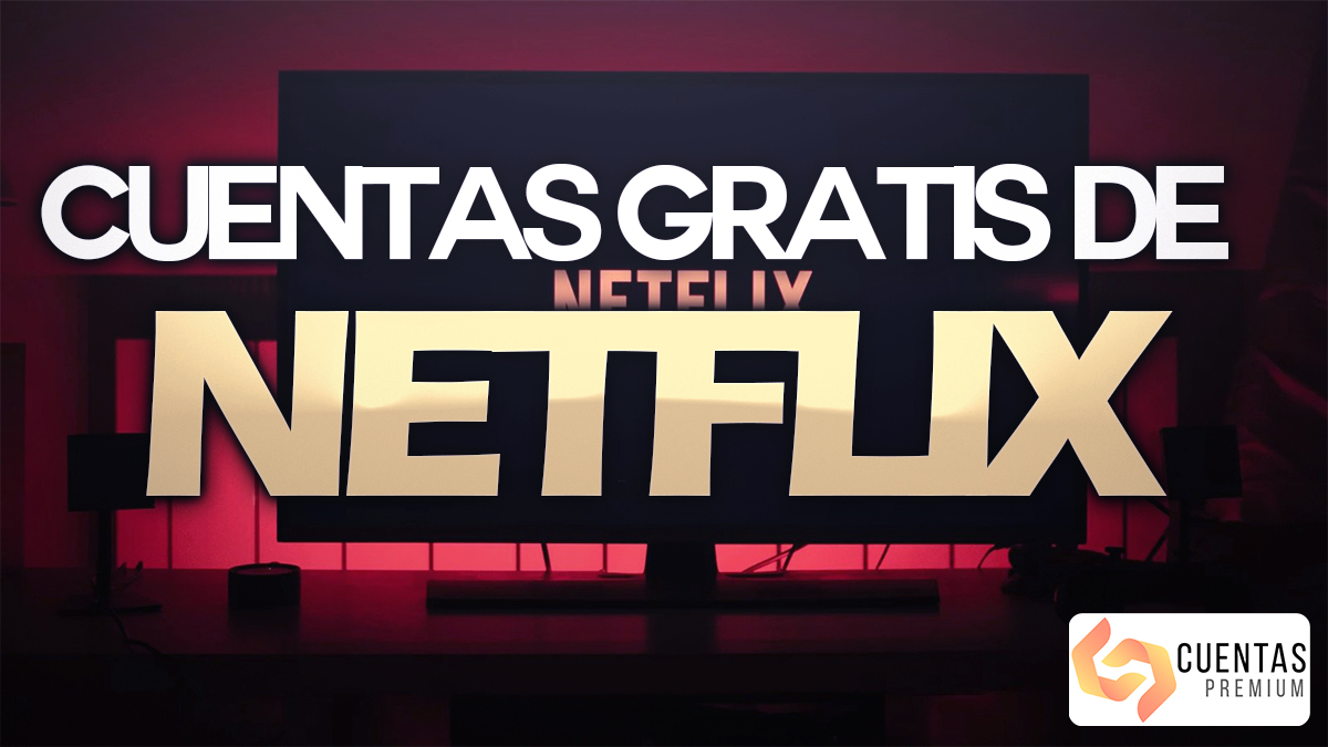 pegamento trolebús Dislocación Cuentas Netflix Gratis - Generador y Compartidas - junio 2023